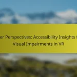 User Perspectives: Accessibility Insights for Visual Impairments in VR