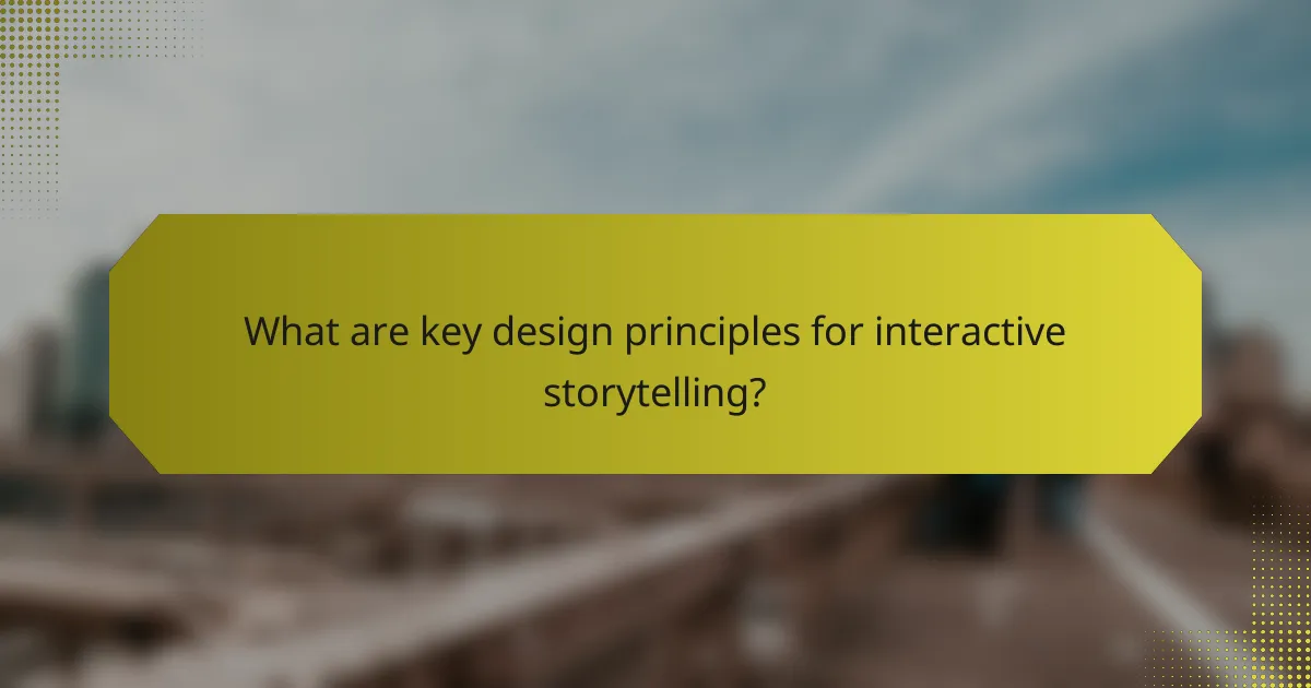 What are key design principles for interactive storytelling?